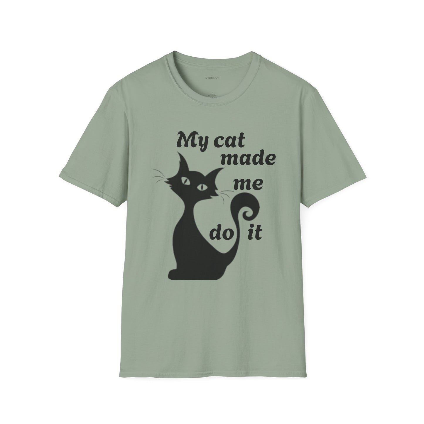 My cat made me do it - Unisex Softstyle T-Shirt 100% Cotton Graphic
