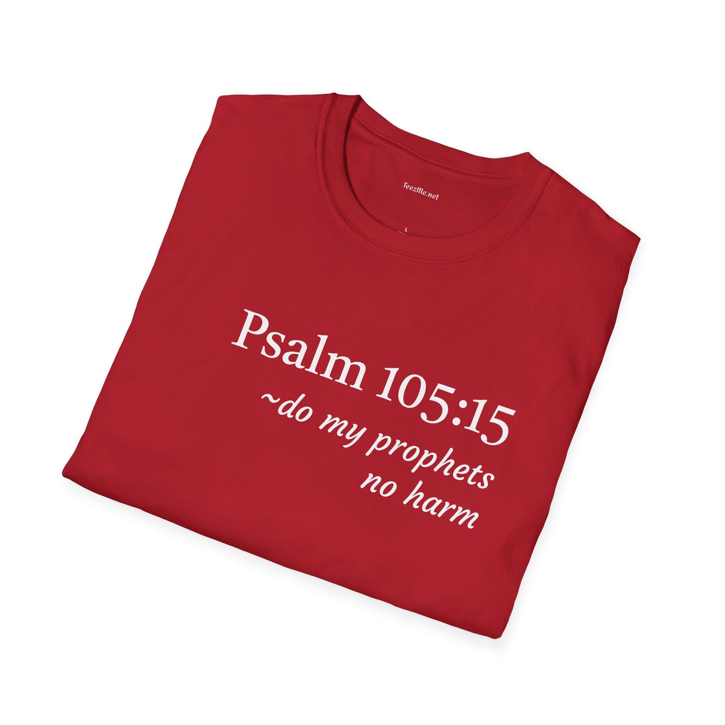Psalm 105:15 - Unisex Softstyle T-Shirt 100% Cotton Graphic