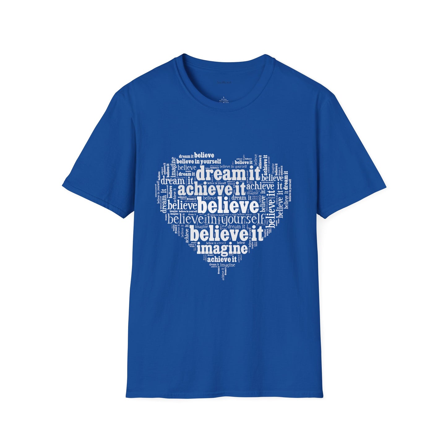 Dream Believe Achieve It - Unisex Softstyle T-Shirt 100% Cotton Graphic