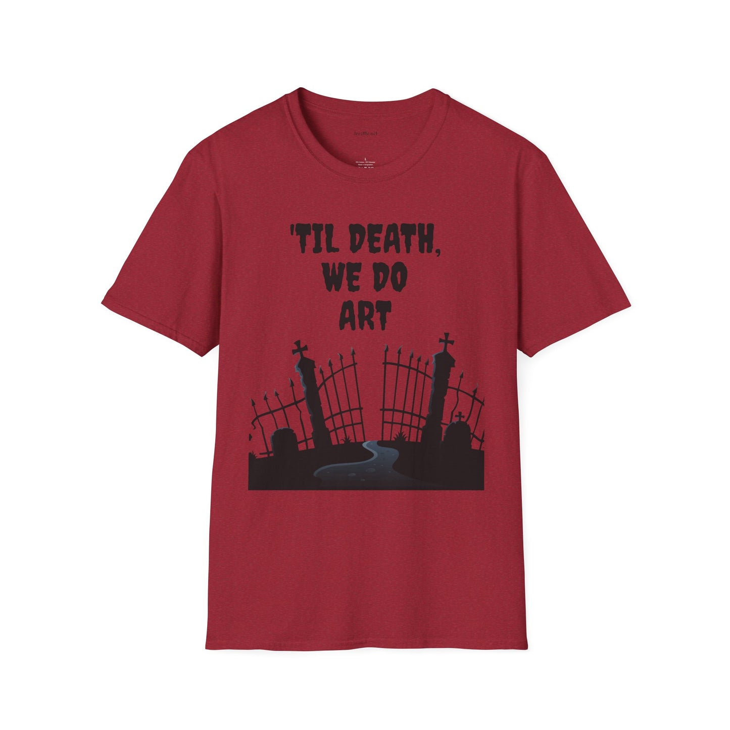 'TIL DEATH, WE DO ART Unisex Softstyle T-Shirt 100% Cotton Graphic