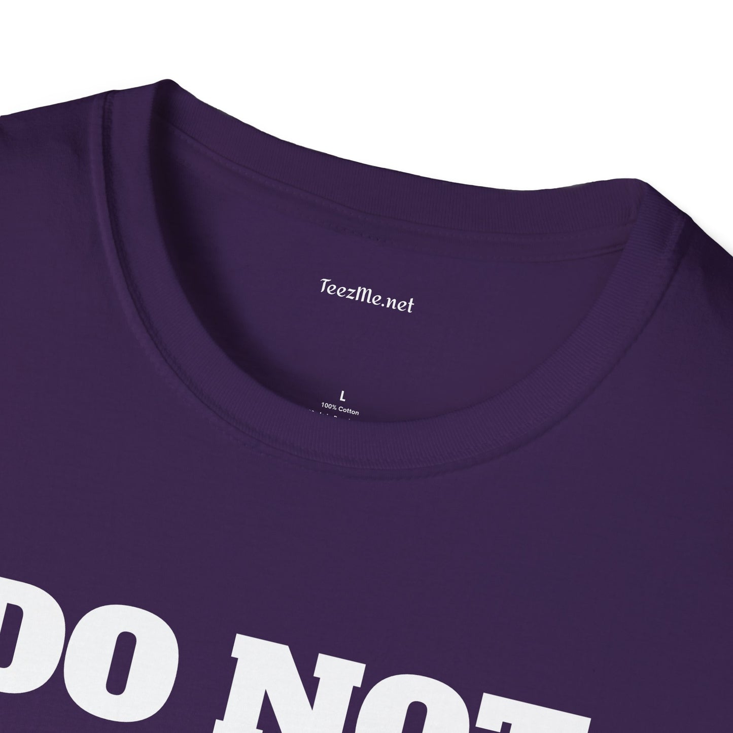 DO NOT DISTURB - Unisex Softstyle T-Shirt 100% Cotton Graphic