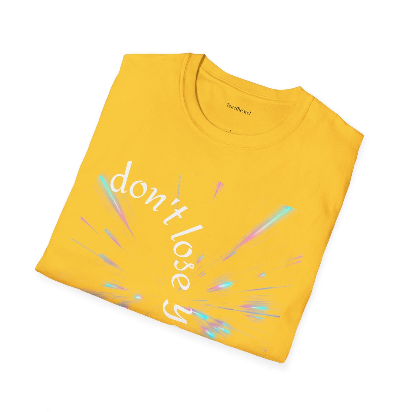 Don't lose yourself - Unisex Softstyle T-Shirt 100% Cotton Graphic