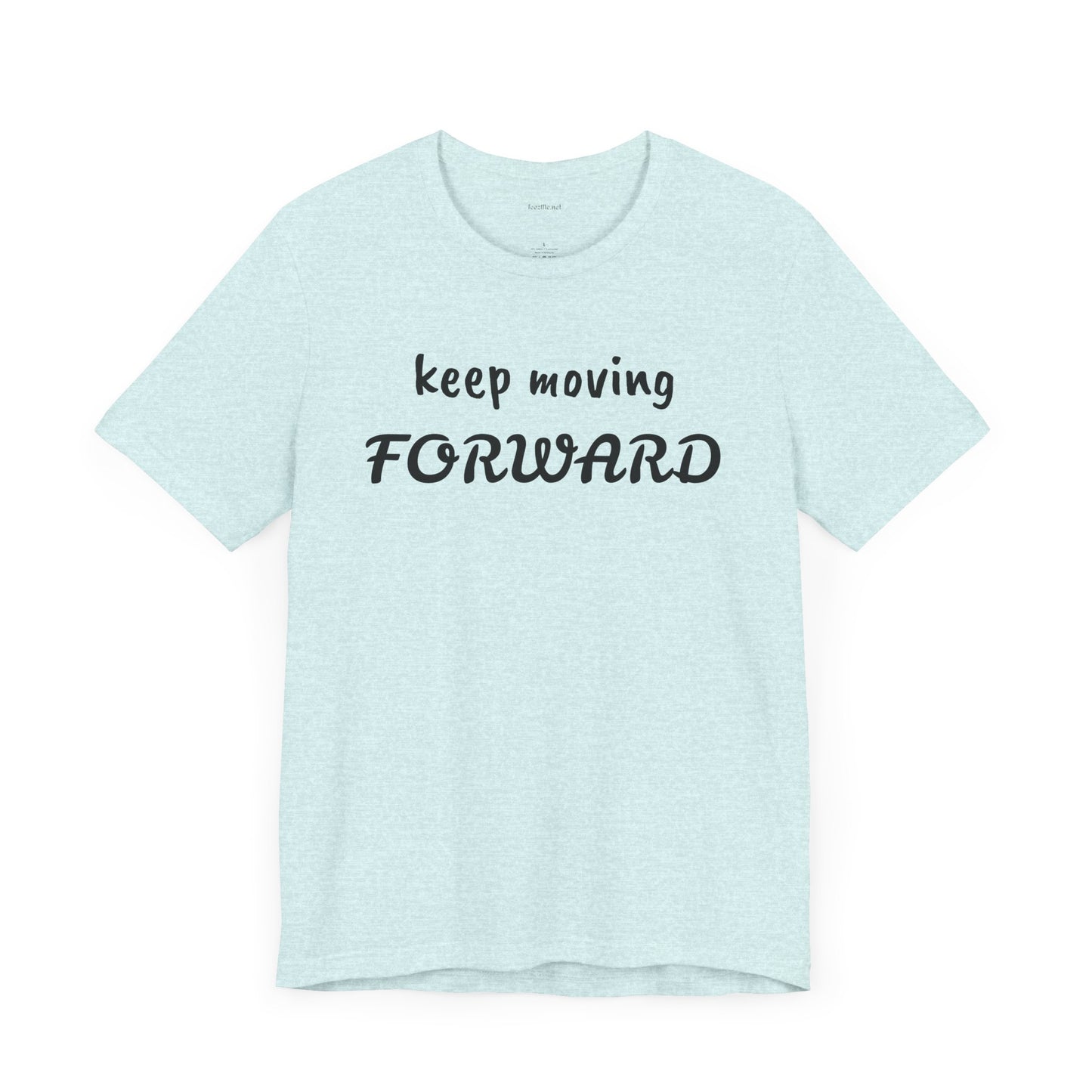 Keep Moving FORWARD - Unisex Jersey Short Sleeve Tee