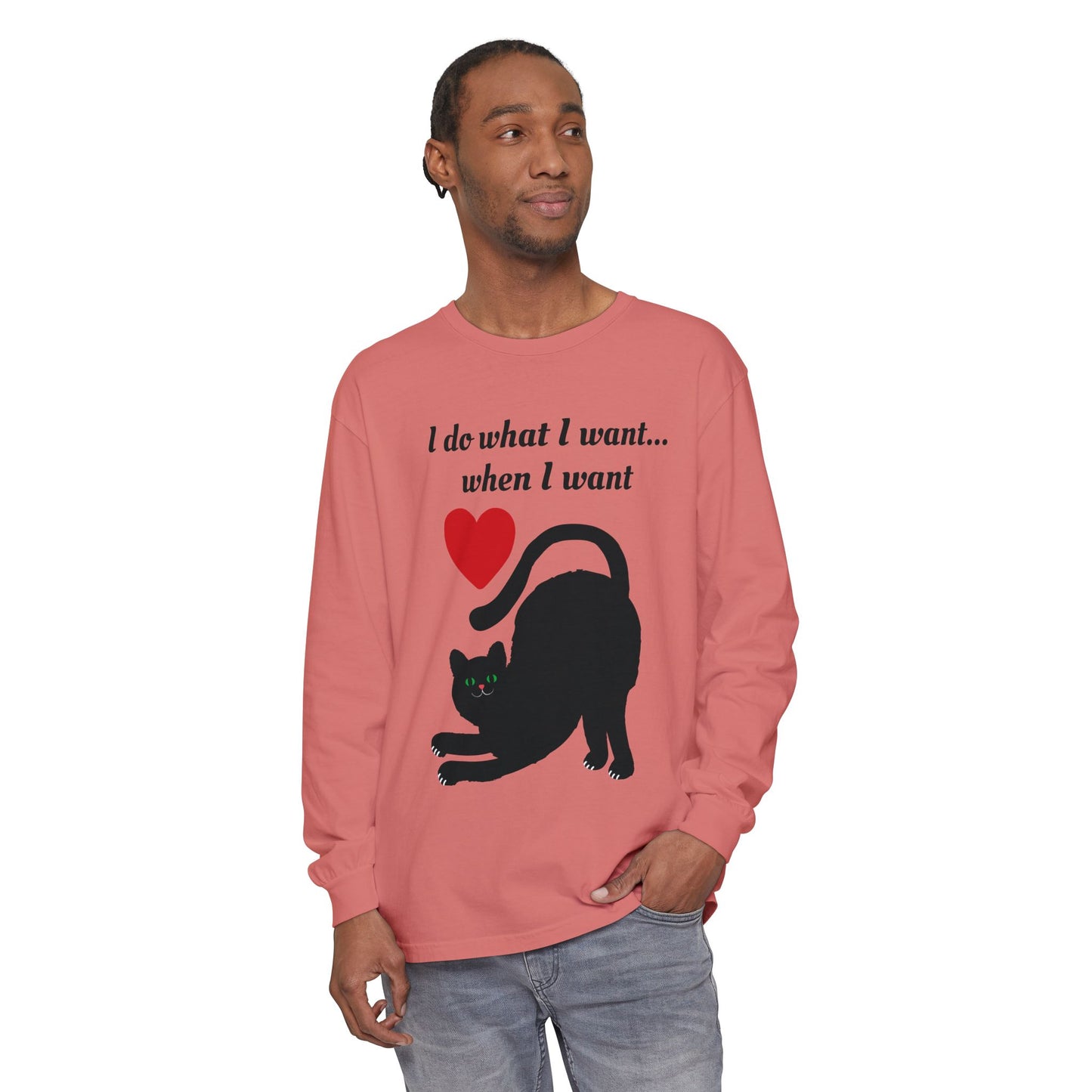 I do what I want - Unisex Garment-dyed Long Sleeve T-Shirt