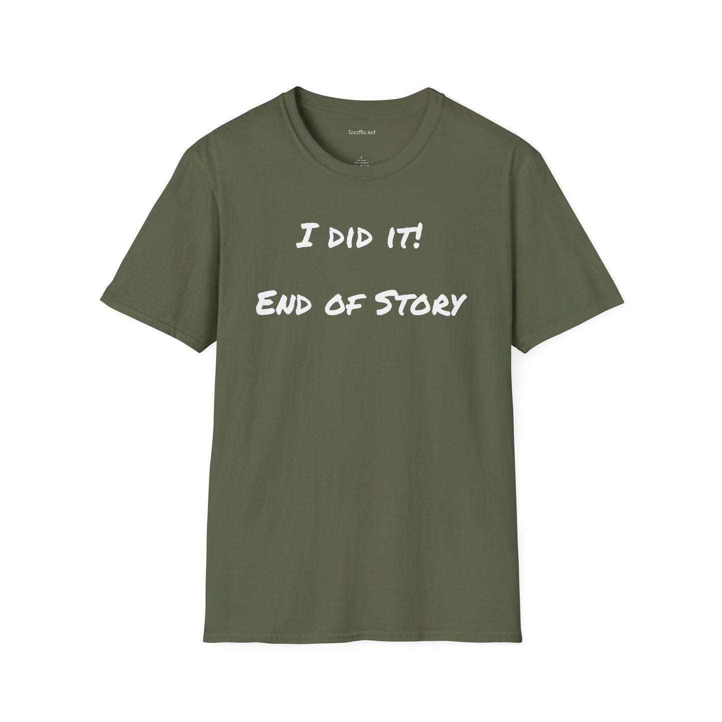 I did it - Unisex Softstyle T-Shirt 100% Cotton Graphic