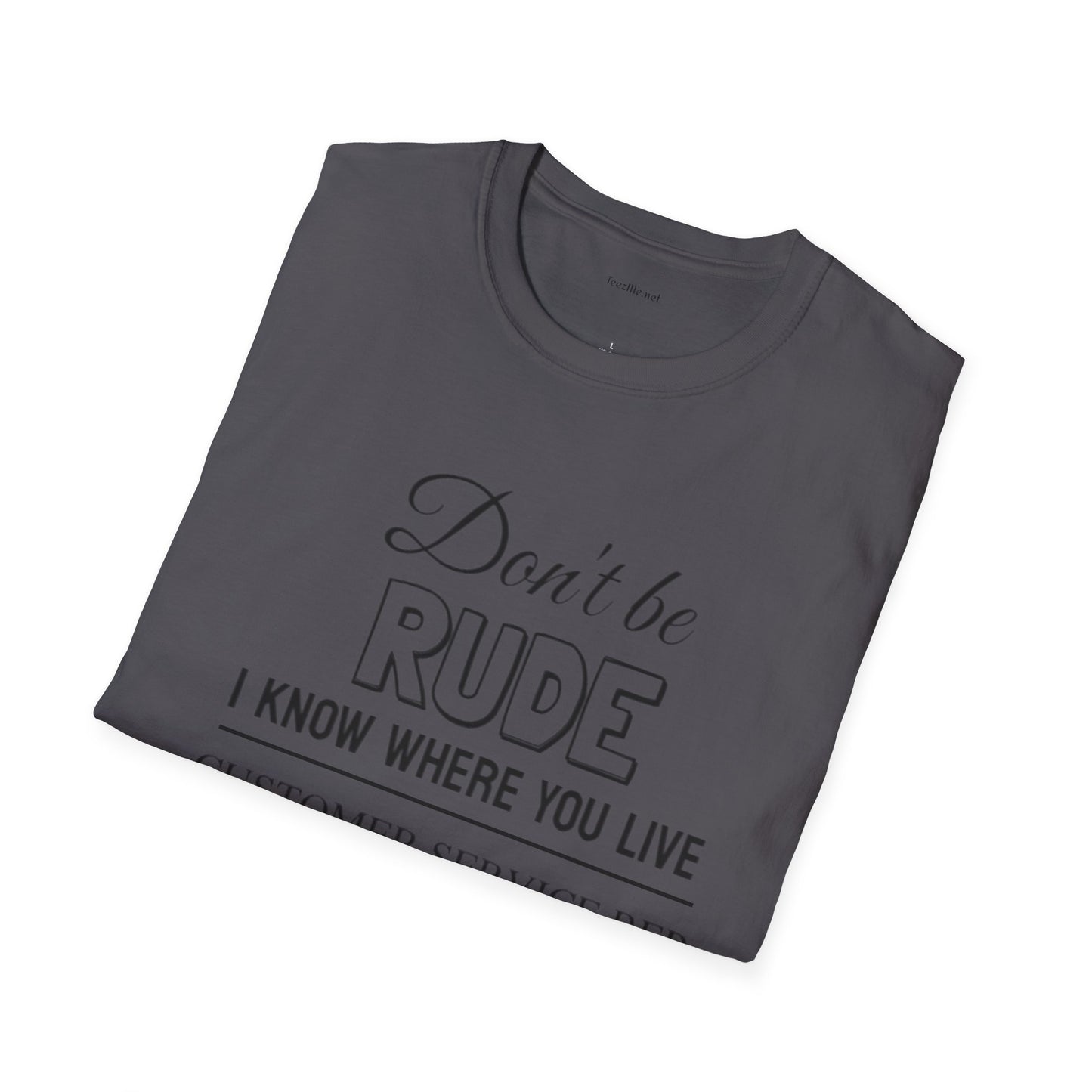 Don't be Rude  - Unisex Softstyle T-Shirt 100% Cotton Graphic