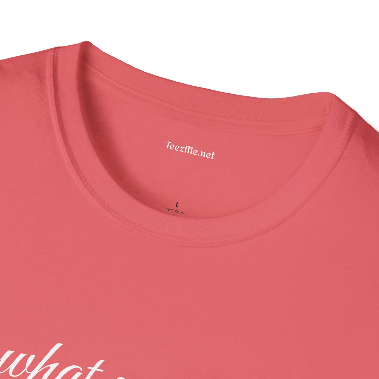 Do what you want - Unisex Softstyle T-Shirt 100% Cotton Graphic