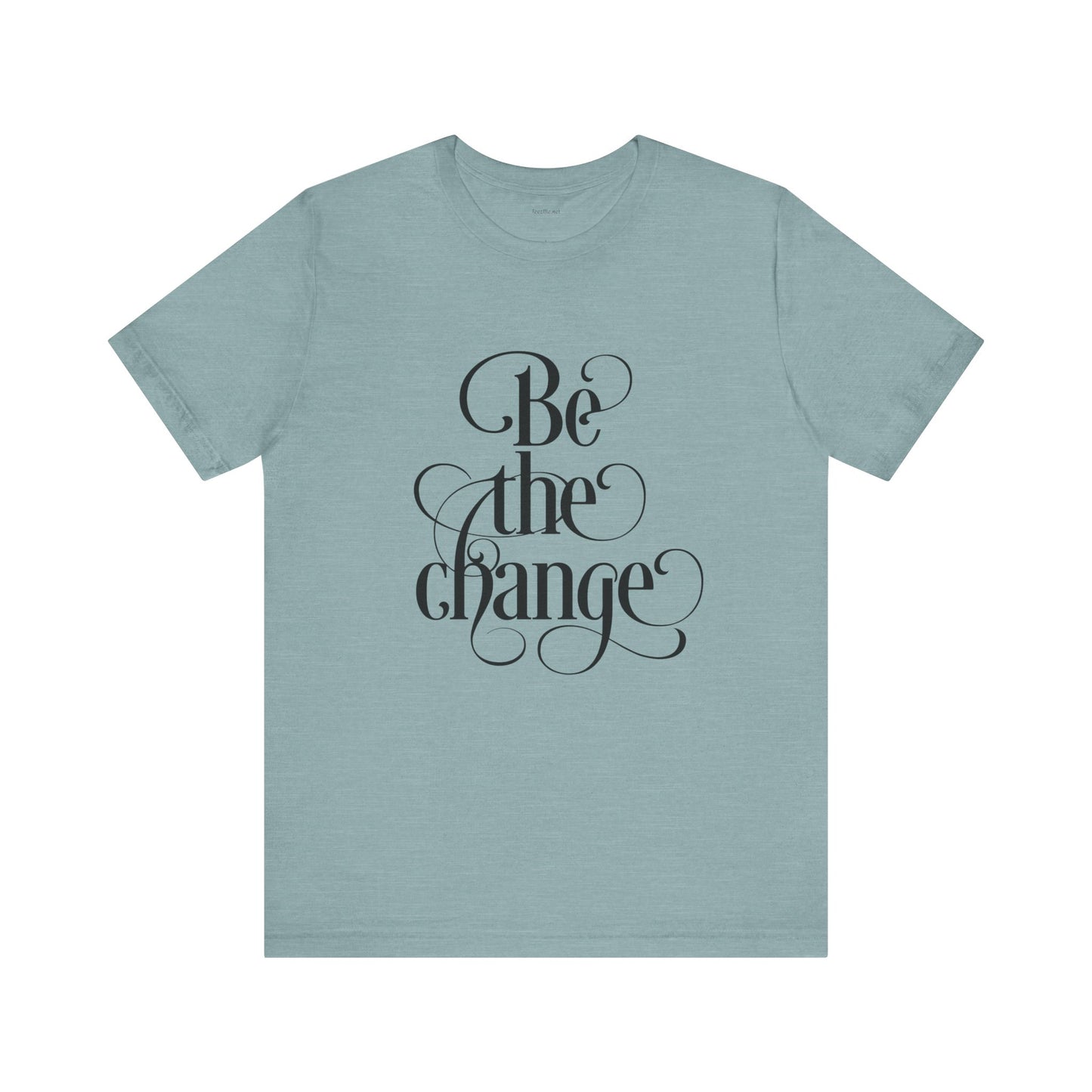 Be the Change - Unisex Jersey Short Sleeve Tee