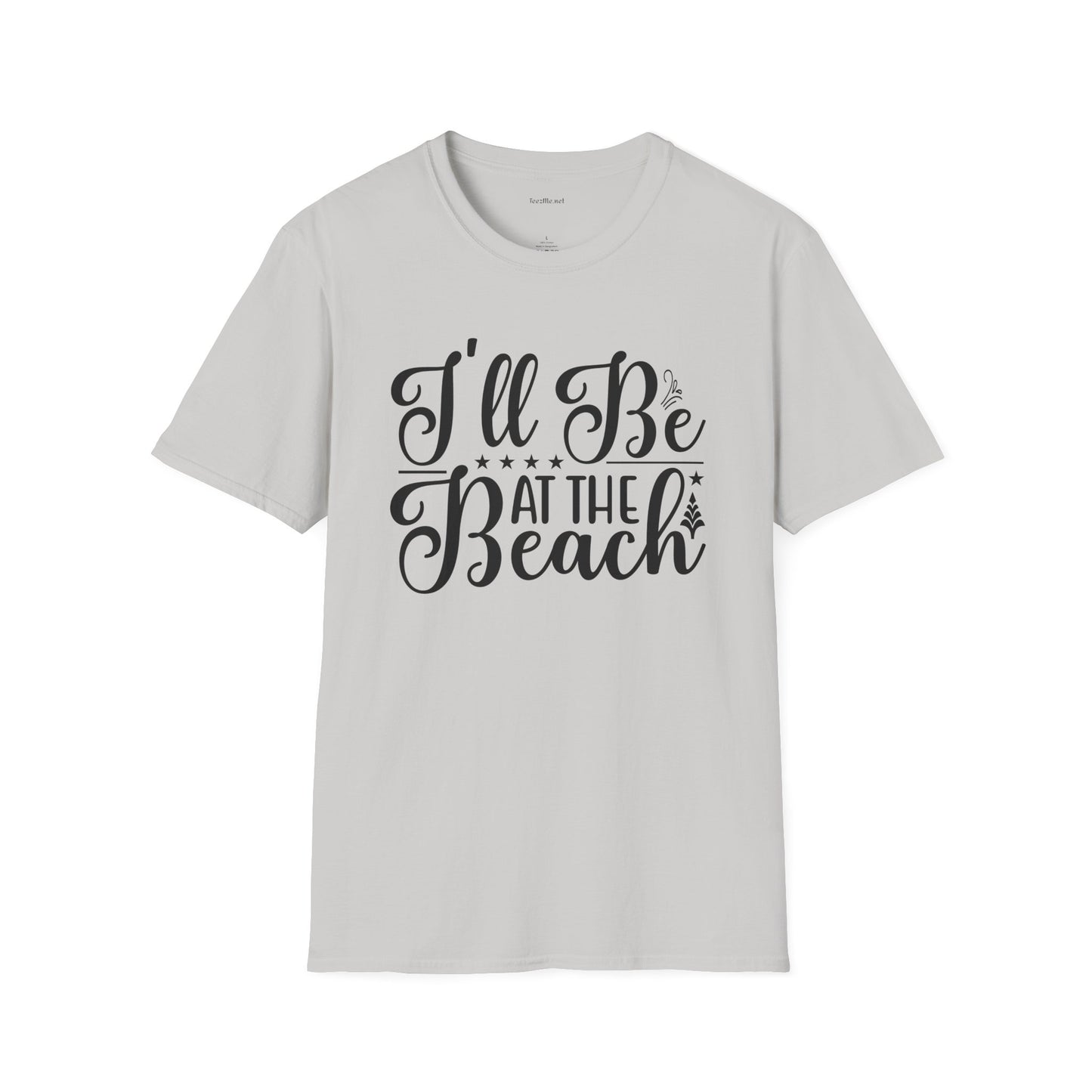 I'll be at the beach - Unisex Softstyle T-Shirt 100% Cotton Graphic