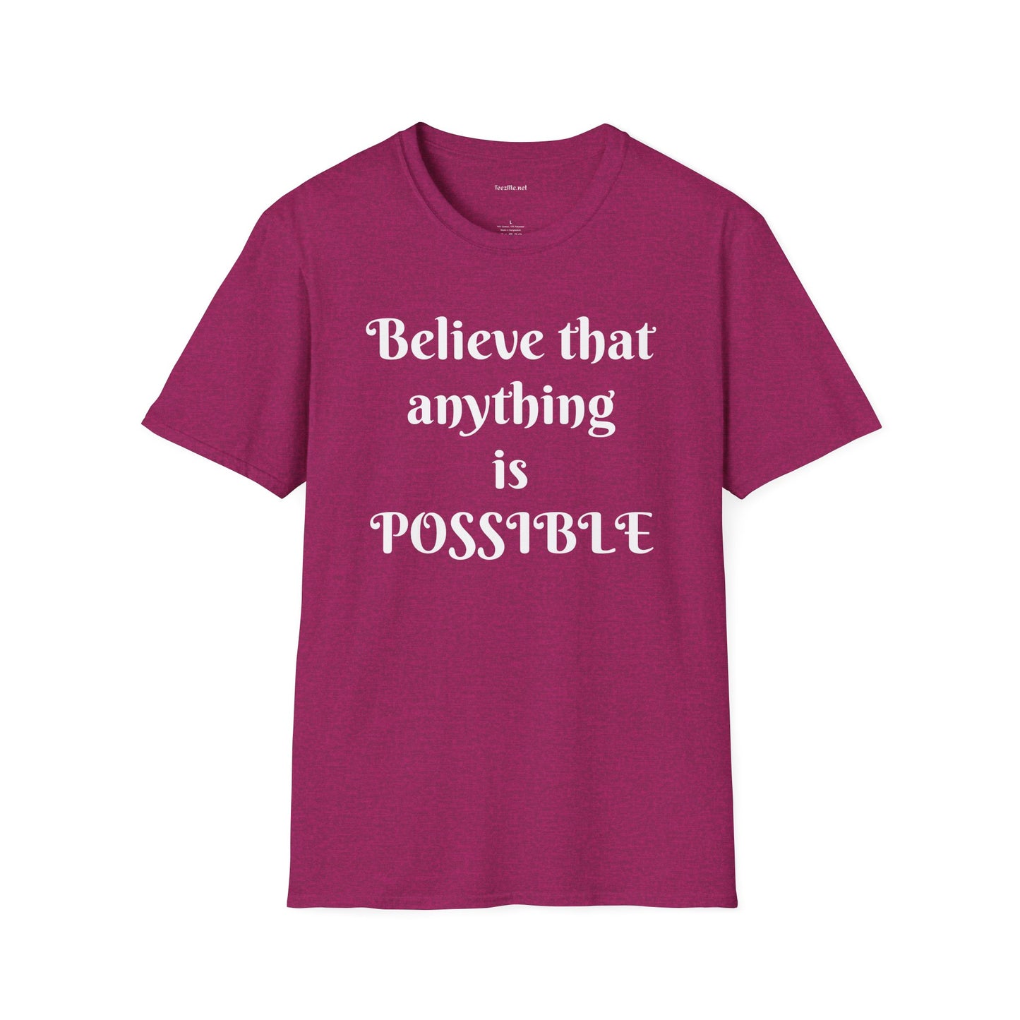 Believe that anything is POSSIBLE - Unisex Softstyle T-Shirt 100% Cotton Graphic