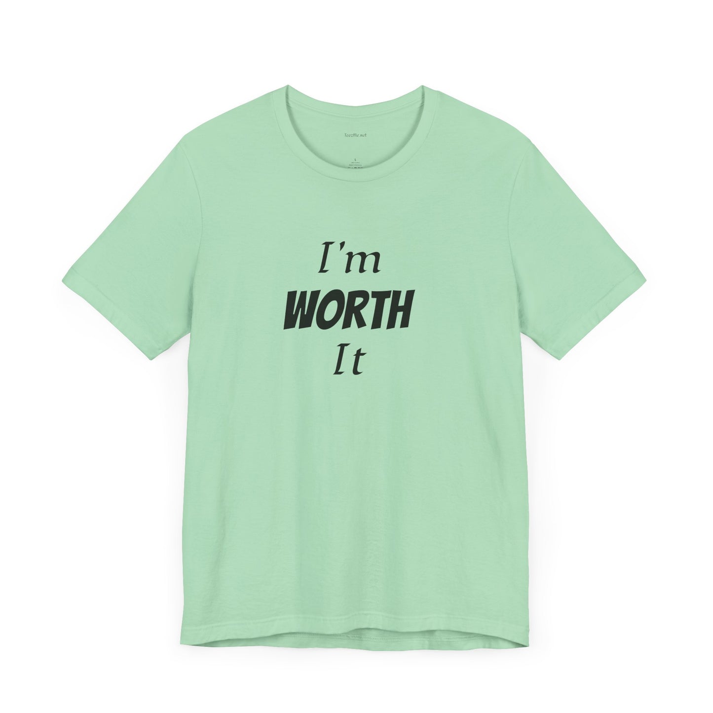 I'm WORTH It - Unisex Jersey Short Sleeve Tee