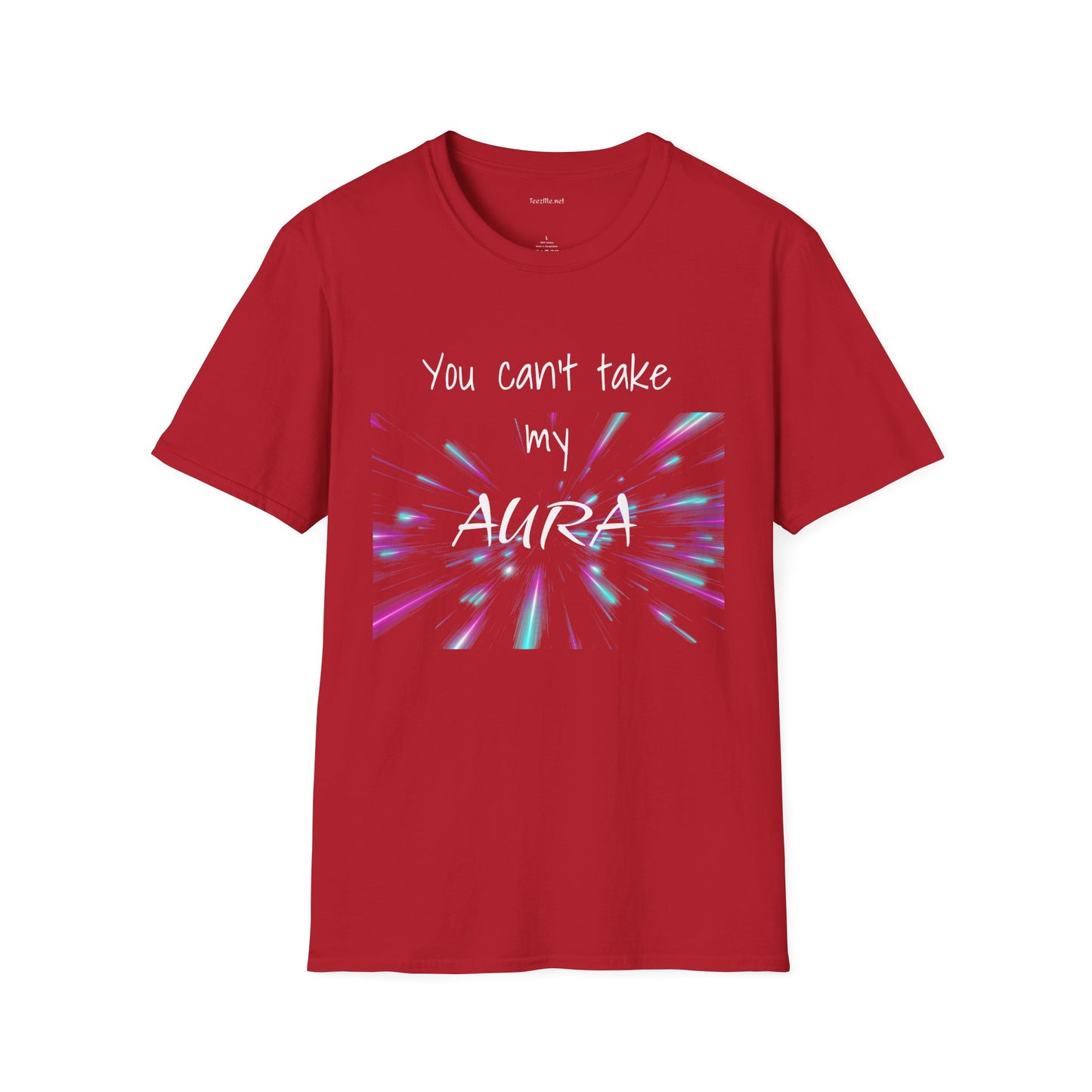 You can't take my AURA - Unisex Softstyle T-Shirt 100% Cotton Graphic