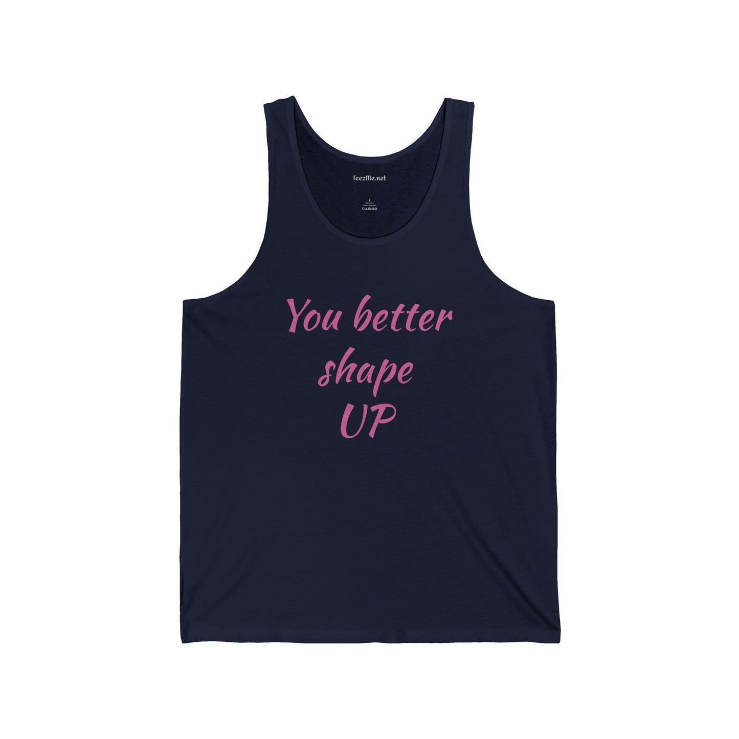 You better shape UP - Unisex Jersey Tank