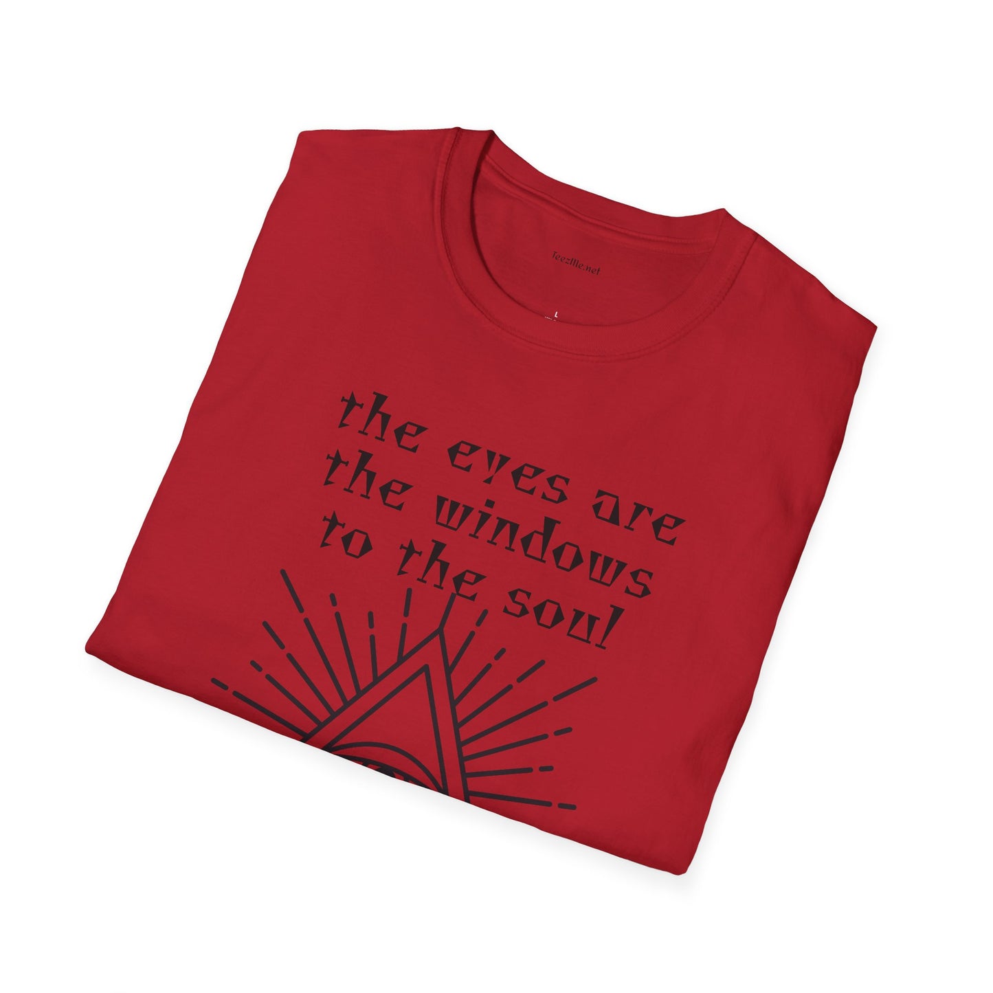 The eyes are the windows to the soul - Unisex Softstyle T-Shirt 100% Cotton Graphic