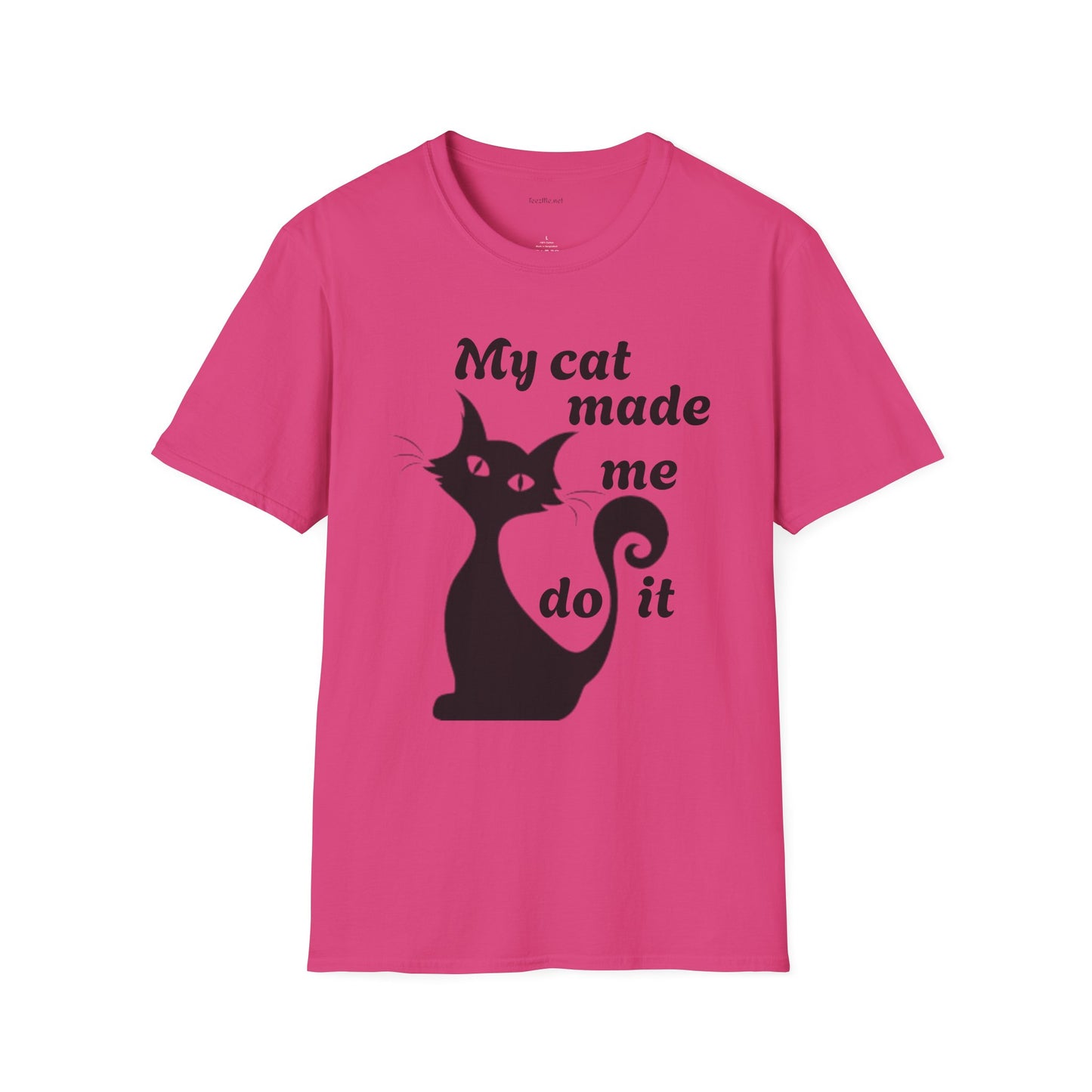 My cat made me do it - Unisex Softstyle T-Shirt 100% Cotton Graphic