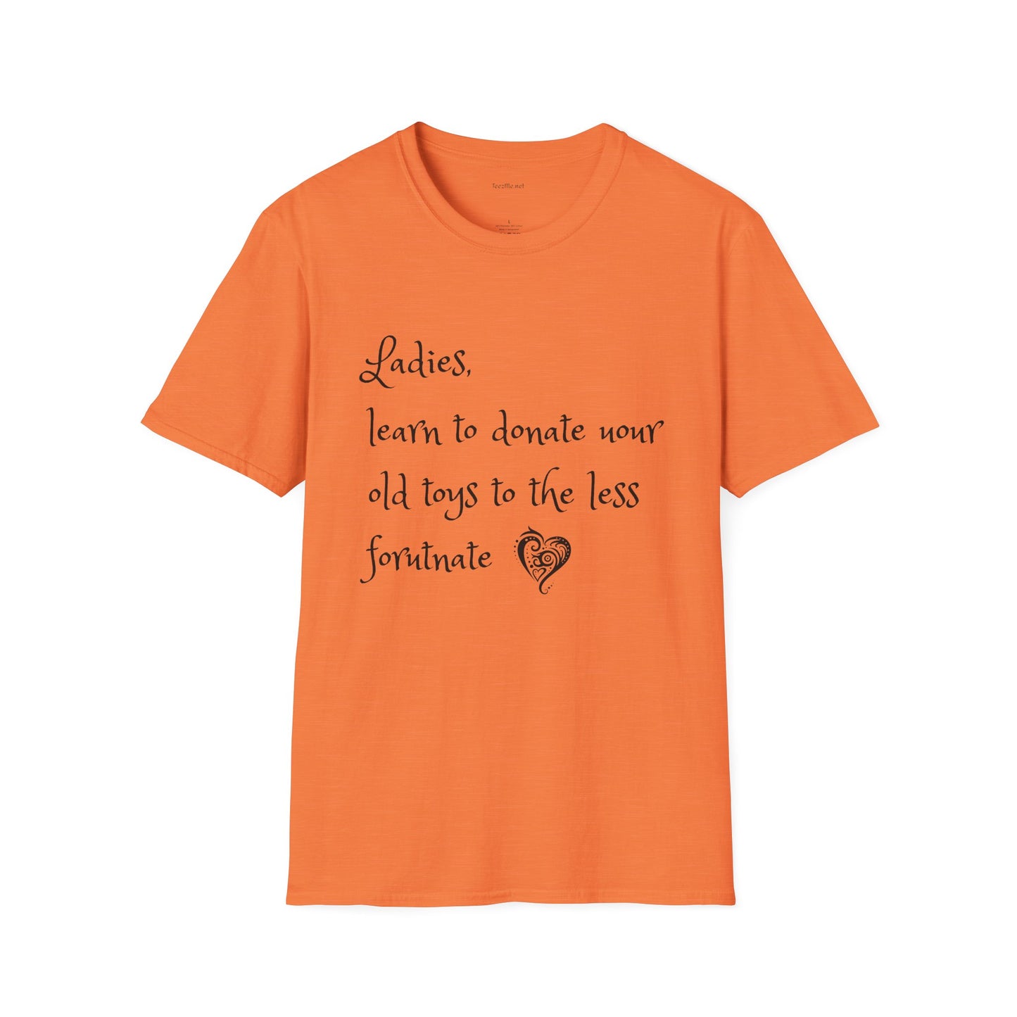 Ladies, learn to donate your old - Unisex Softstyle T-Shirt 100% Cotton Graphic