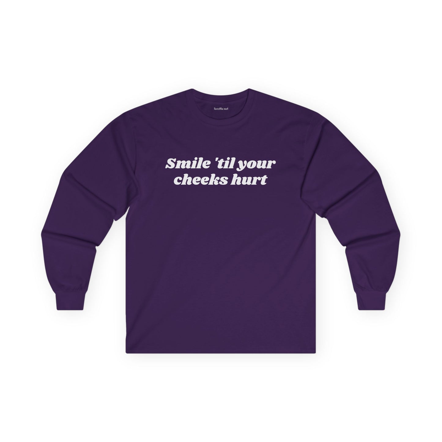 Smile 'til your cheeks hurt - Unisex Ultra Cotton Long Sleeve Tee