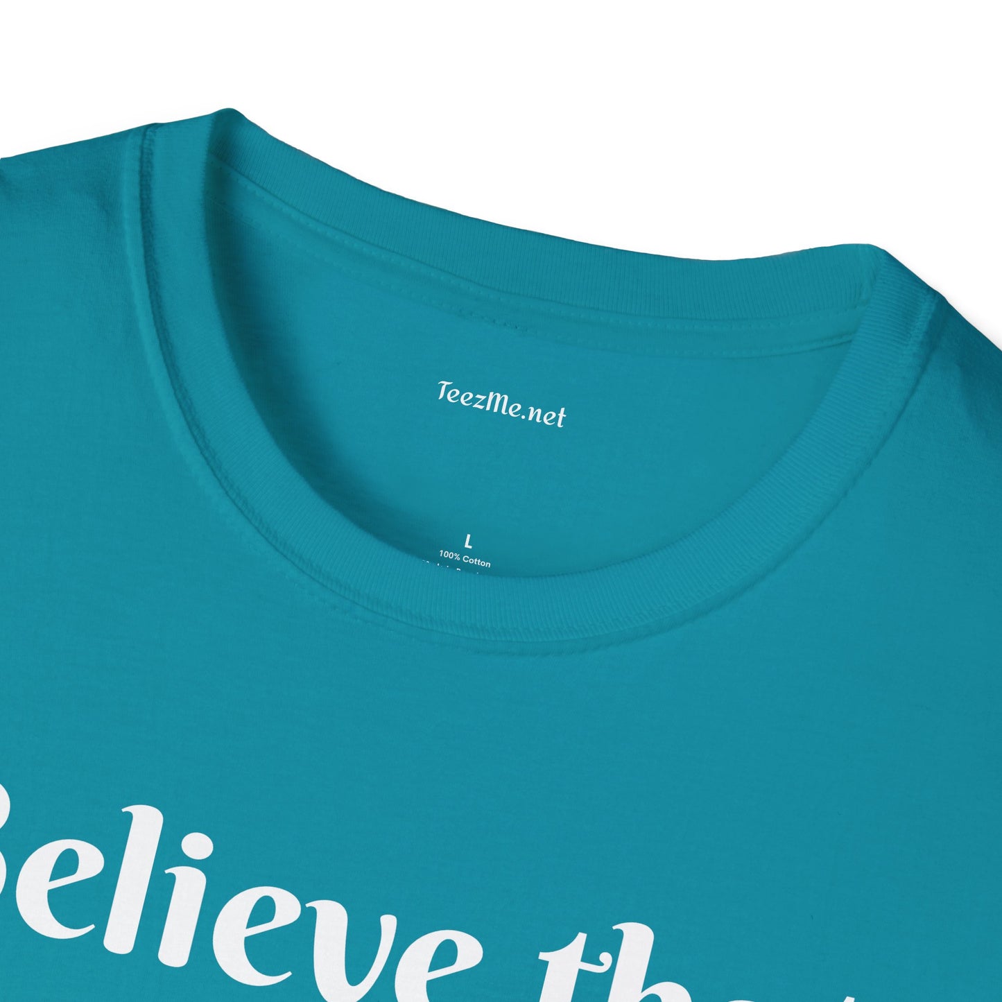 Believe that anything is POSSIBLE - Unisex Softstyle T-Shirt 100% Cotton Graphic