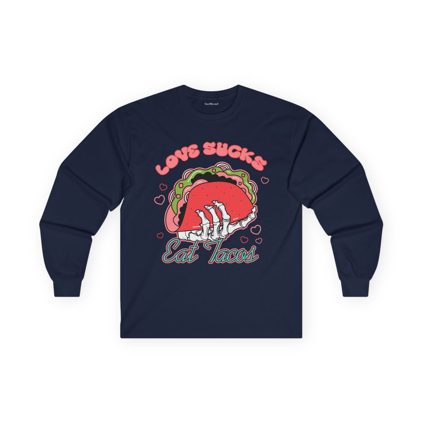 Love Sucks Eat Tacos Unisex Ultra Cotton Long Sleeve Tee