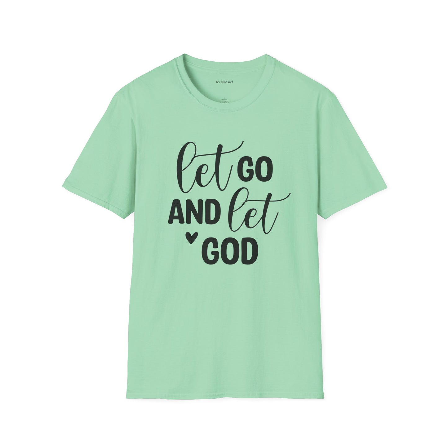 Let go and let God - Unisex Softstyle T-Shirt 100% Cotton Graphic