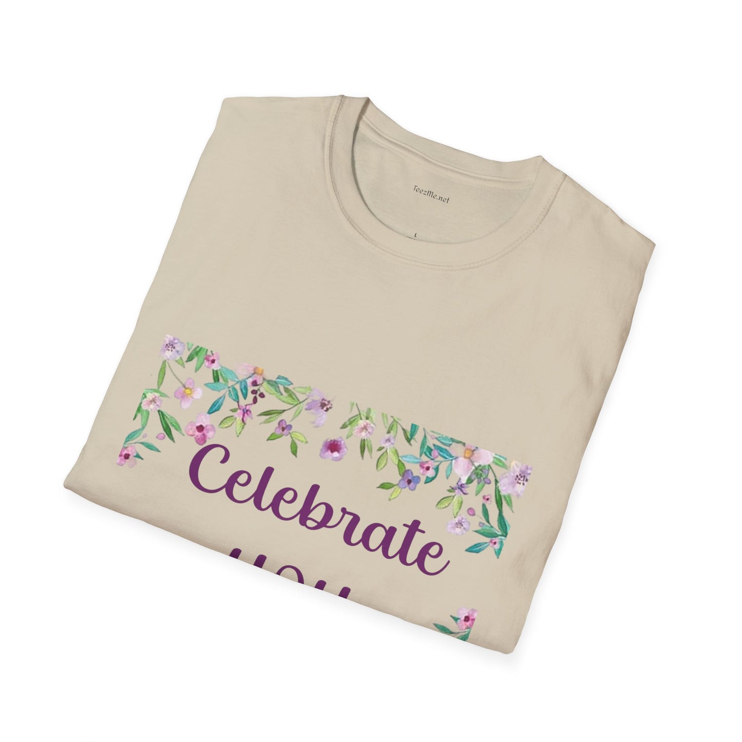 Celebrate You - Unisex Softstyle T-Shirt 100% Cotton Graphic
