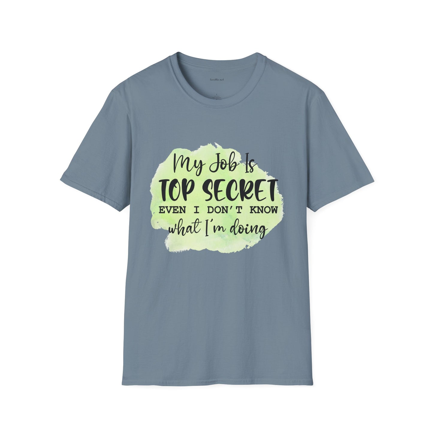 My job is Top Secret  - Unisex Softstyle T-Shirt 100% Cotton Graphic