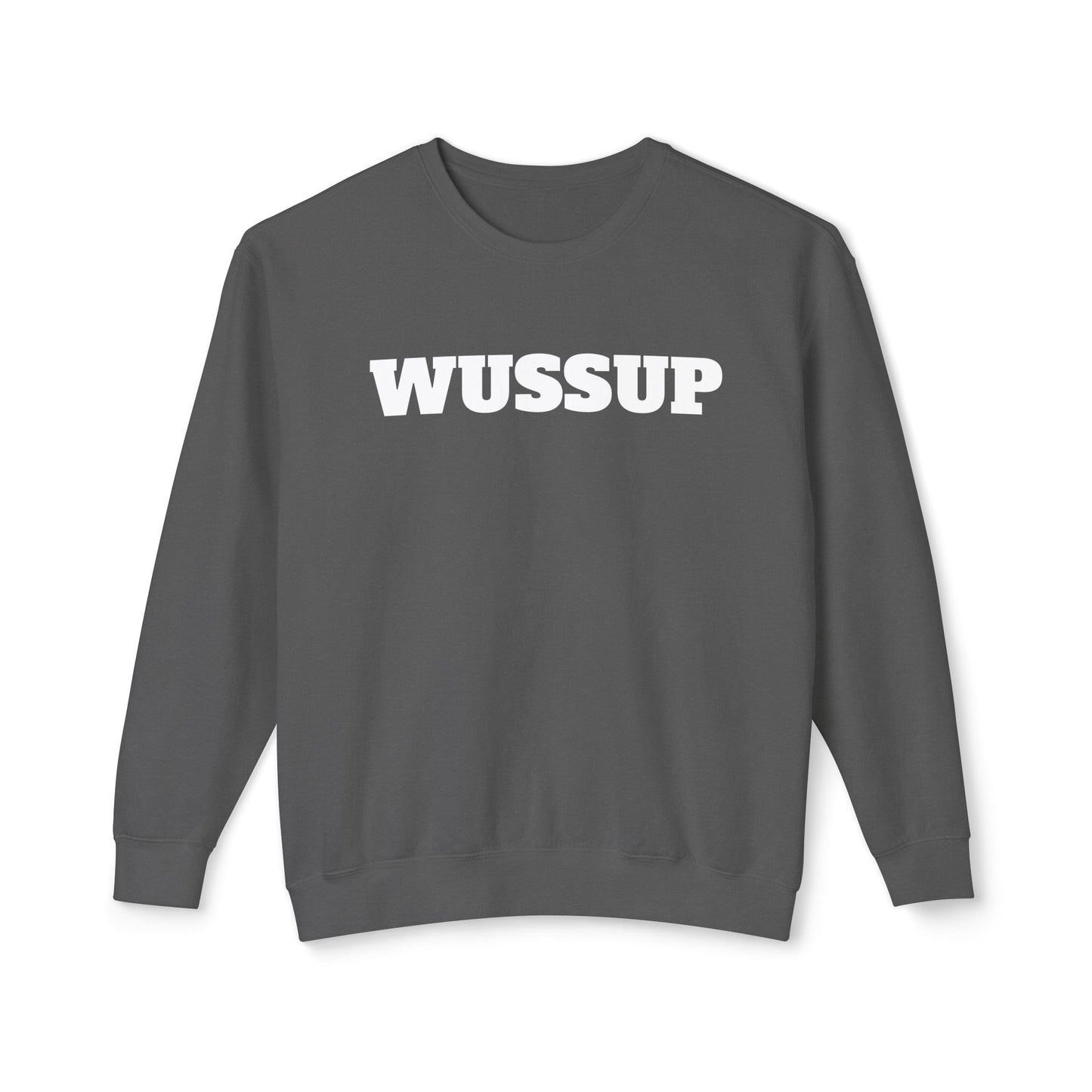 WUSSUP - Unisex Lightweight Crewneck Sweatshirt