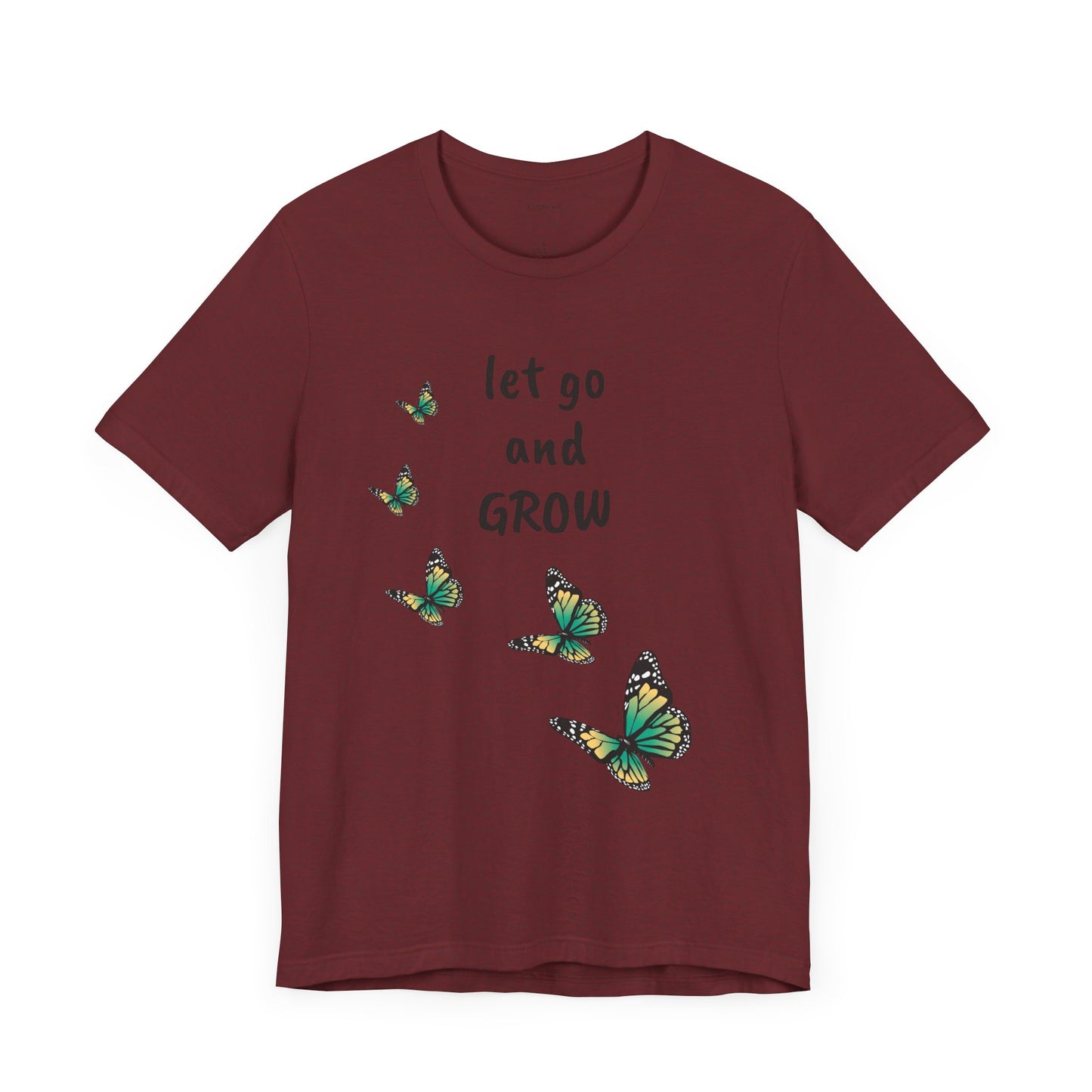 Let Go and GROW - Unisex Jersey Short Sleeve Tee