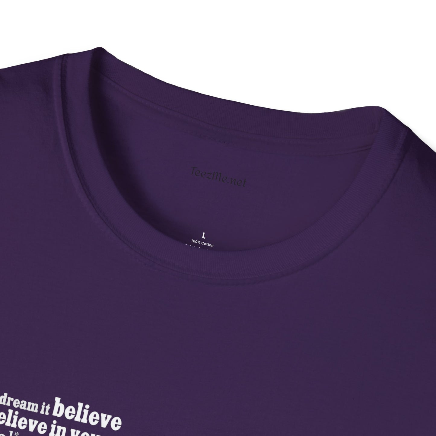 Dream Believe Achieve It - Unisex Softstyle T-Shirt 100% Cotton Graphic