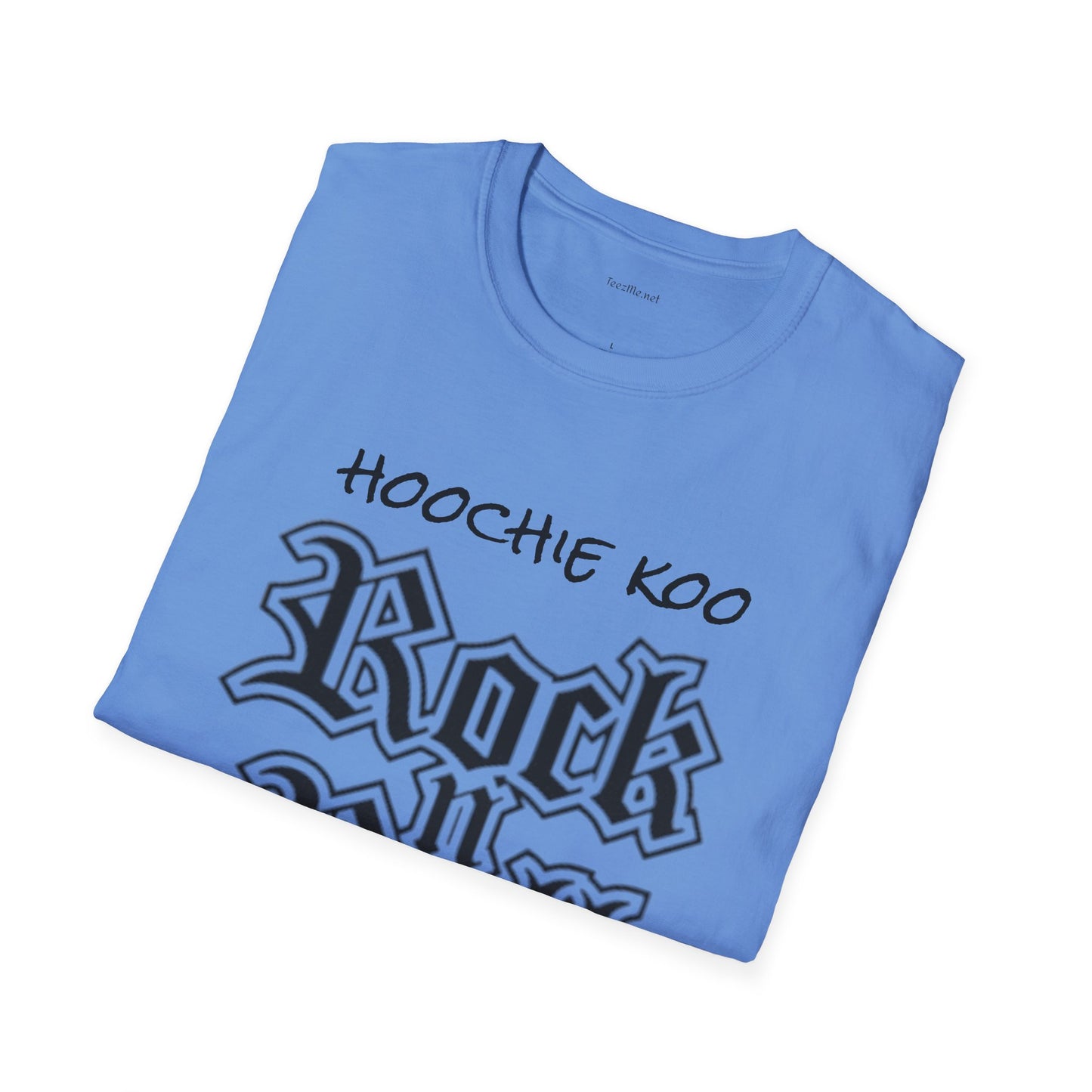 hoochie koo ROCK n ROLL - Unisex Softstyle T-Shirt 100% Cotton Graphic