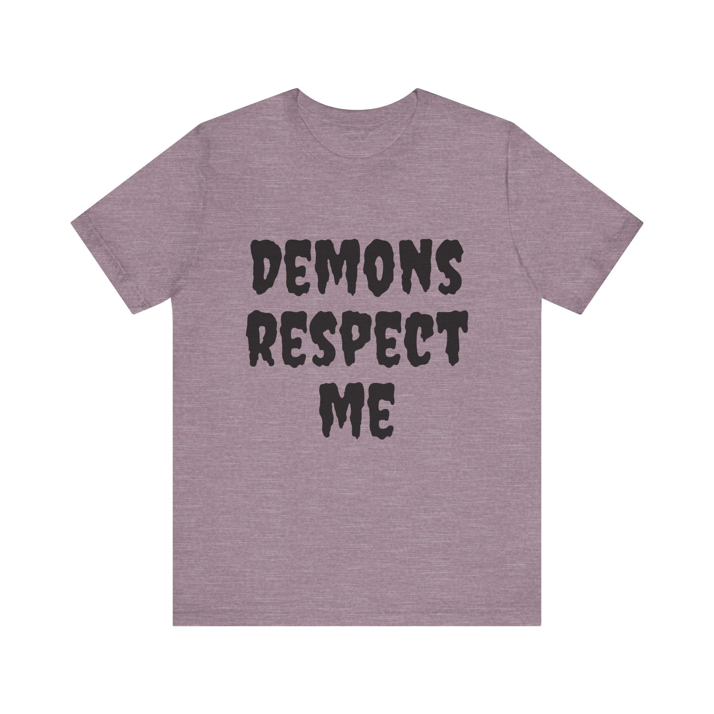 Demons Respect Me - Unisex Jersey Short Sleeve Tee