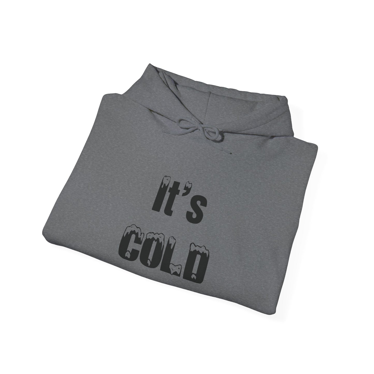 It's COLD - Unisex Heavy Blend™ Hooded Sweatshirt