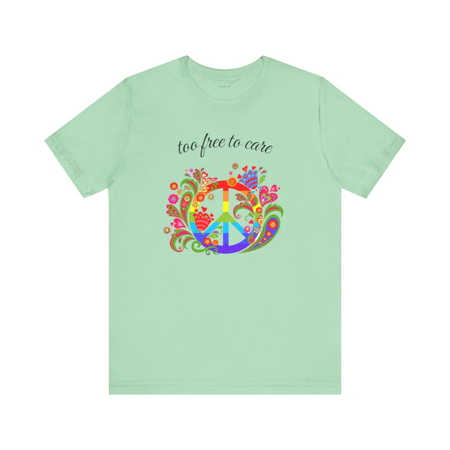 Too free to care - Unisex Jersey Short Sleeve Tee