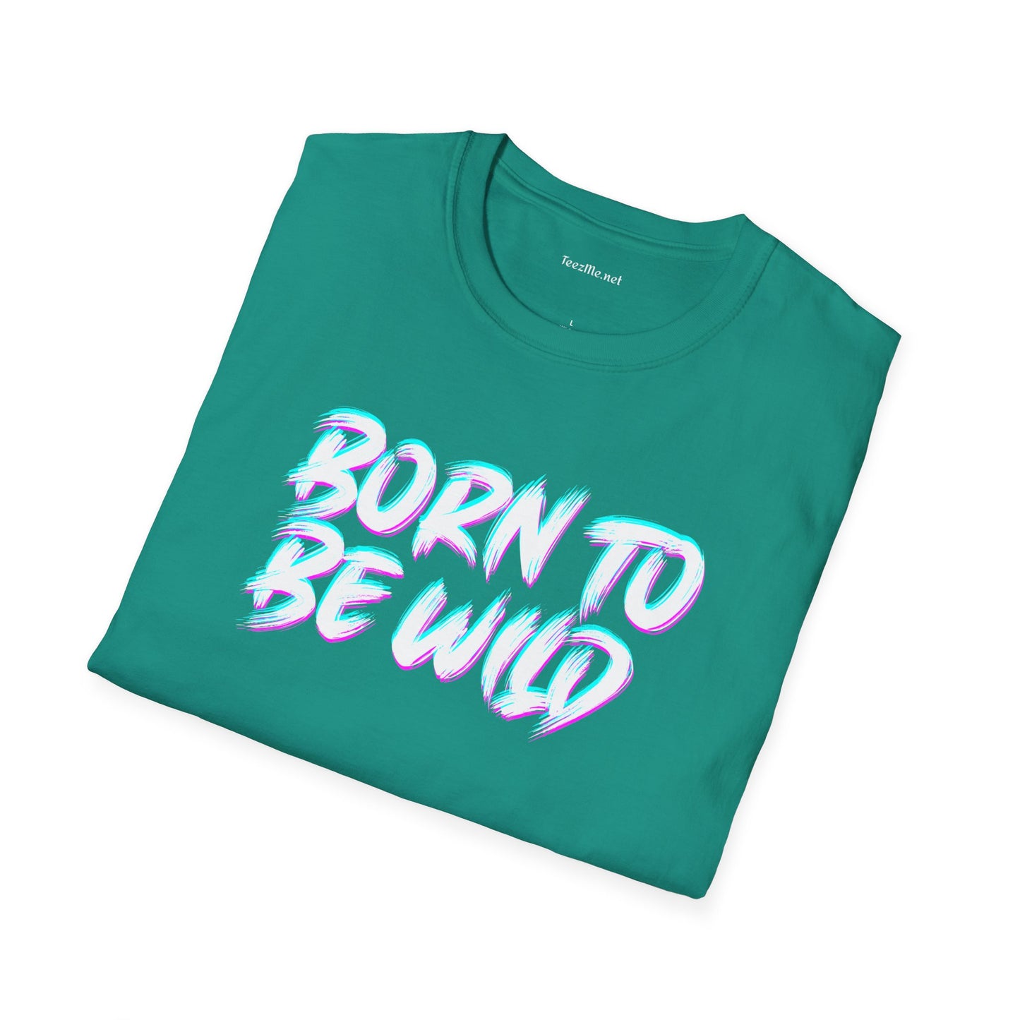 Born To Be Wild2 Unisex Softstyle T-Shirt 100% Cotton Graphic