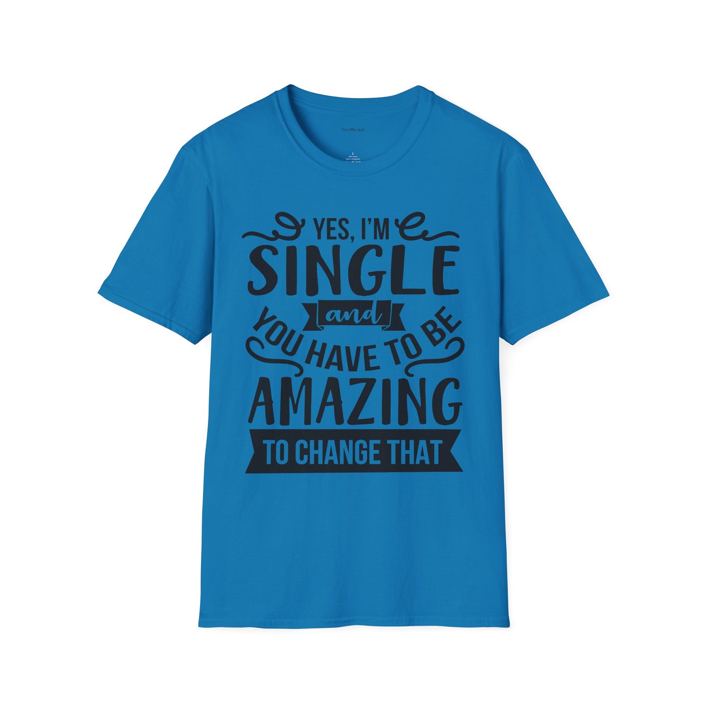 Yes, I'm Single  - Unisex Softstyle T-Shirt 100% Cotton Graphic