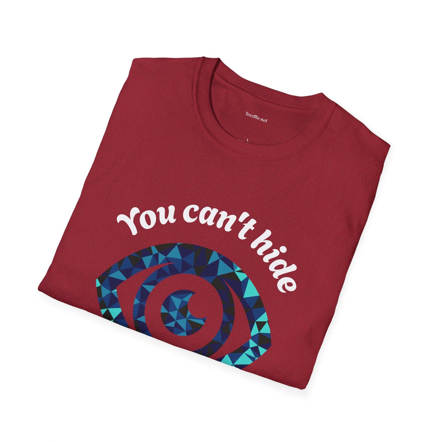 You can't hide from my third eye - Unisex Softstyle T-Shirt 100% Cotton Graphic