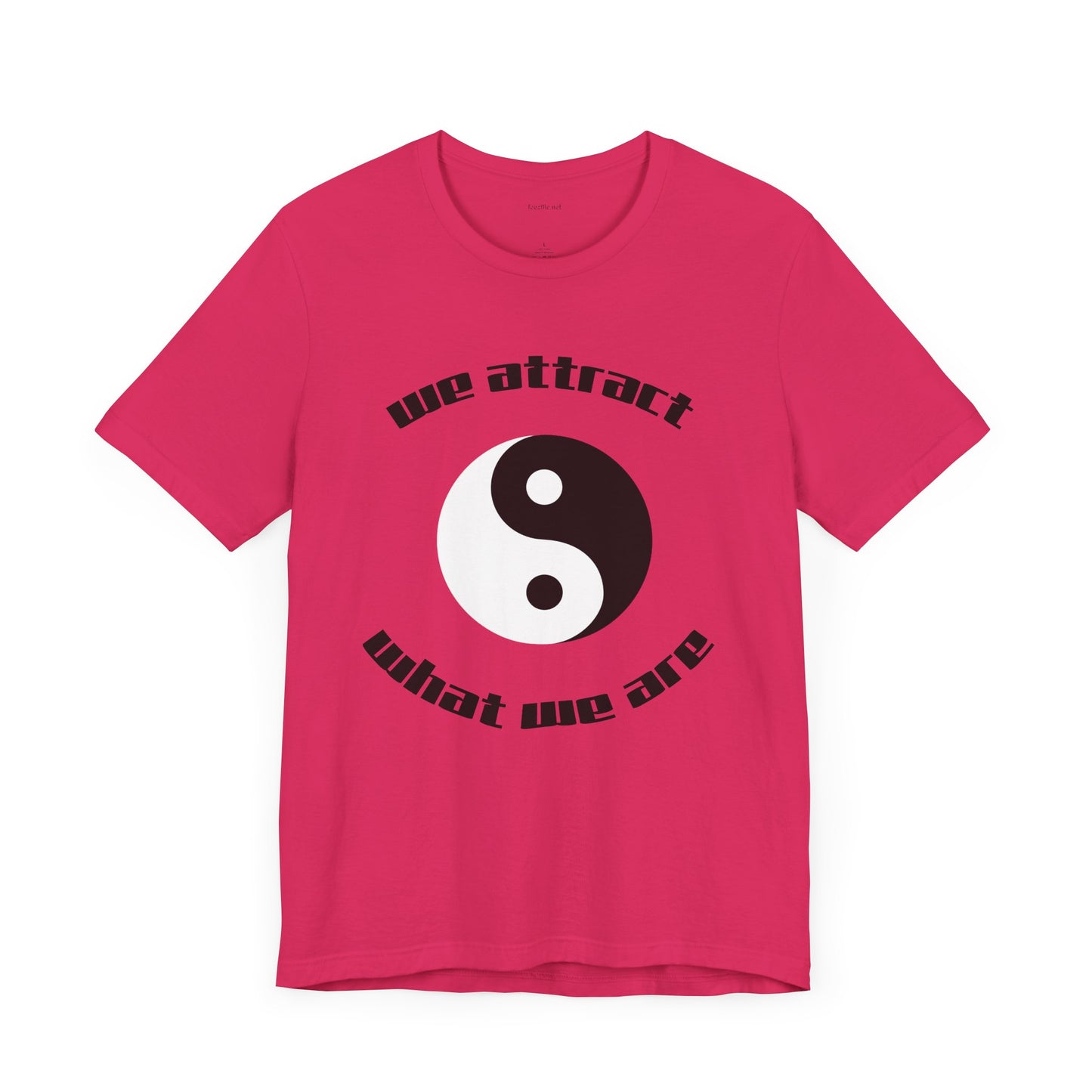 We attract what we are - Unisex Jersey Short Sleeve Tee