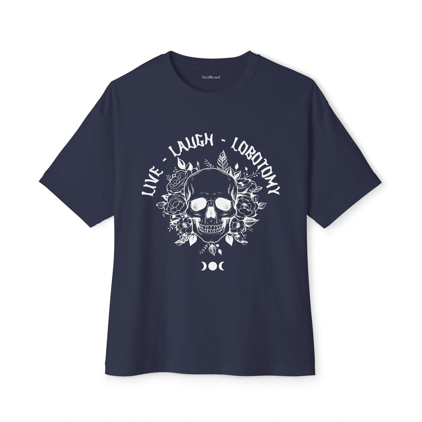 Live Laugh Lobotomy Unisex Oversized Boxy Tee
