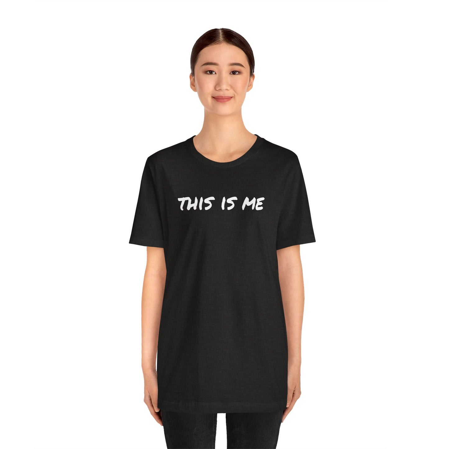 THIS IS ME - Unisex Jersey Short Sleeve Tee