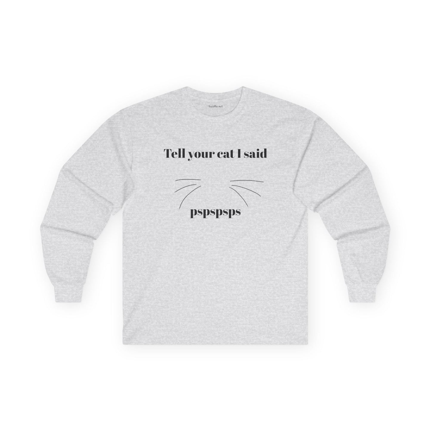 Tell your cat - Unisex Ultra Cotton Long Sleeve Tee