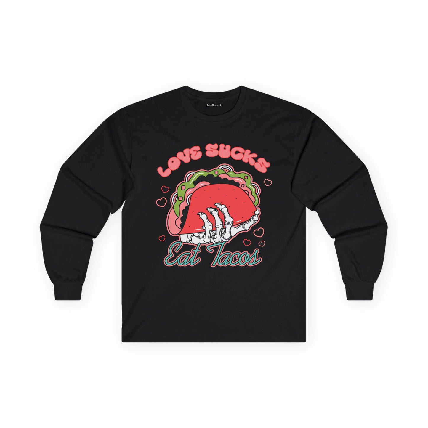 Love Sucks Eat Tacos Unisex Ultra Cotton Long Sleeve Tee