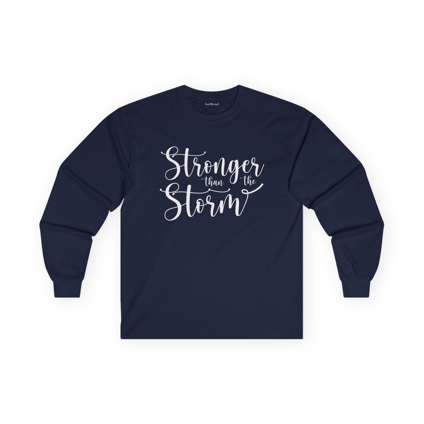 Stronger than the Storm Unisex Ultra Cotton Long Sleeve Tee