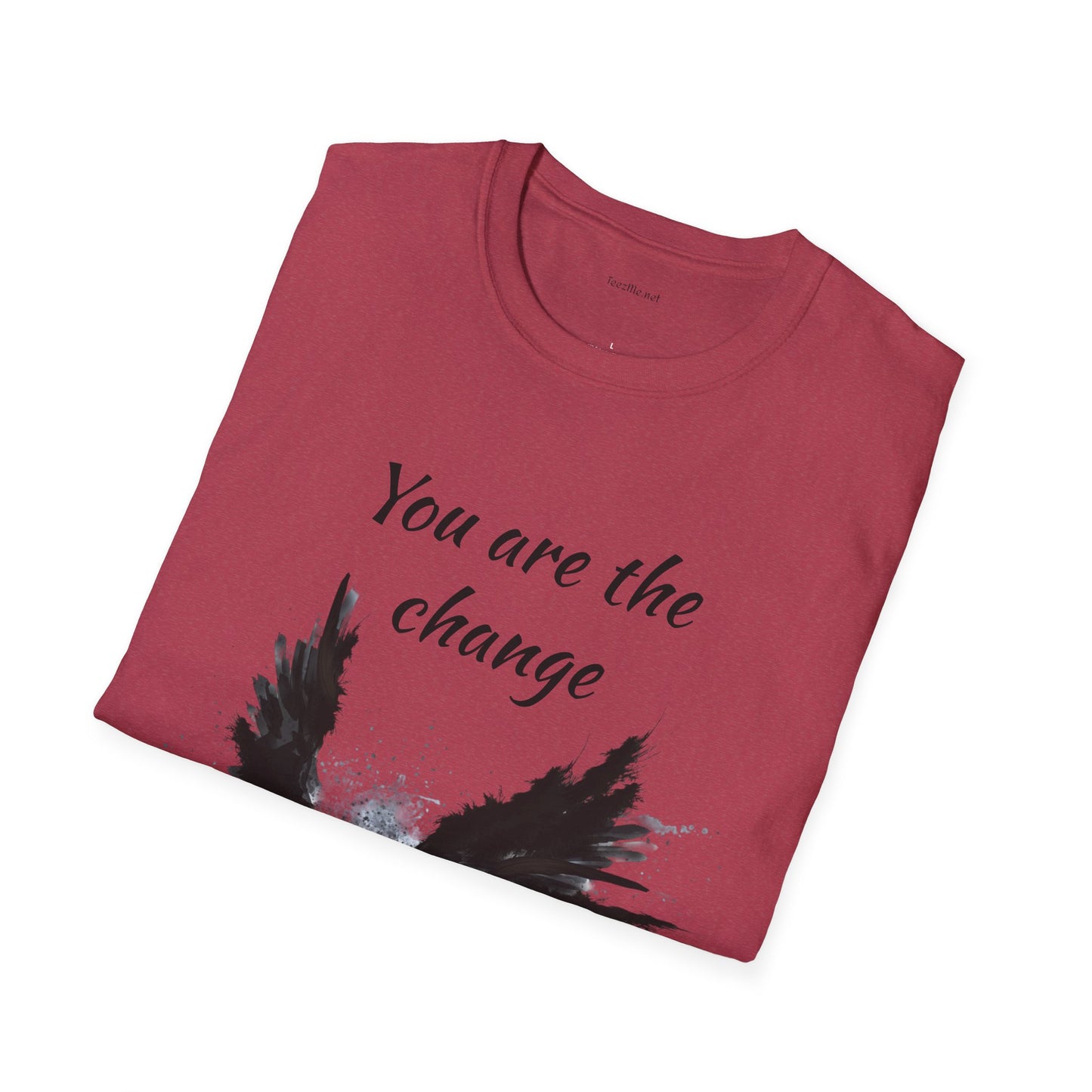 You are the change -Shirt 100% Cotton Graphic