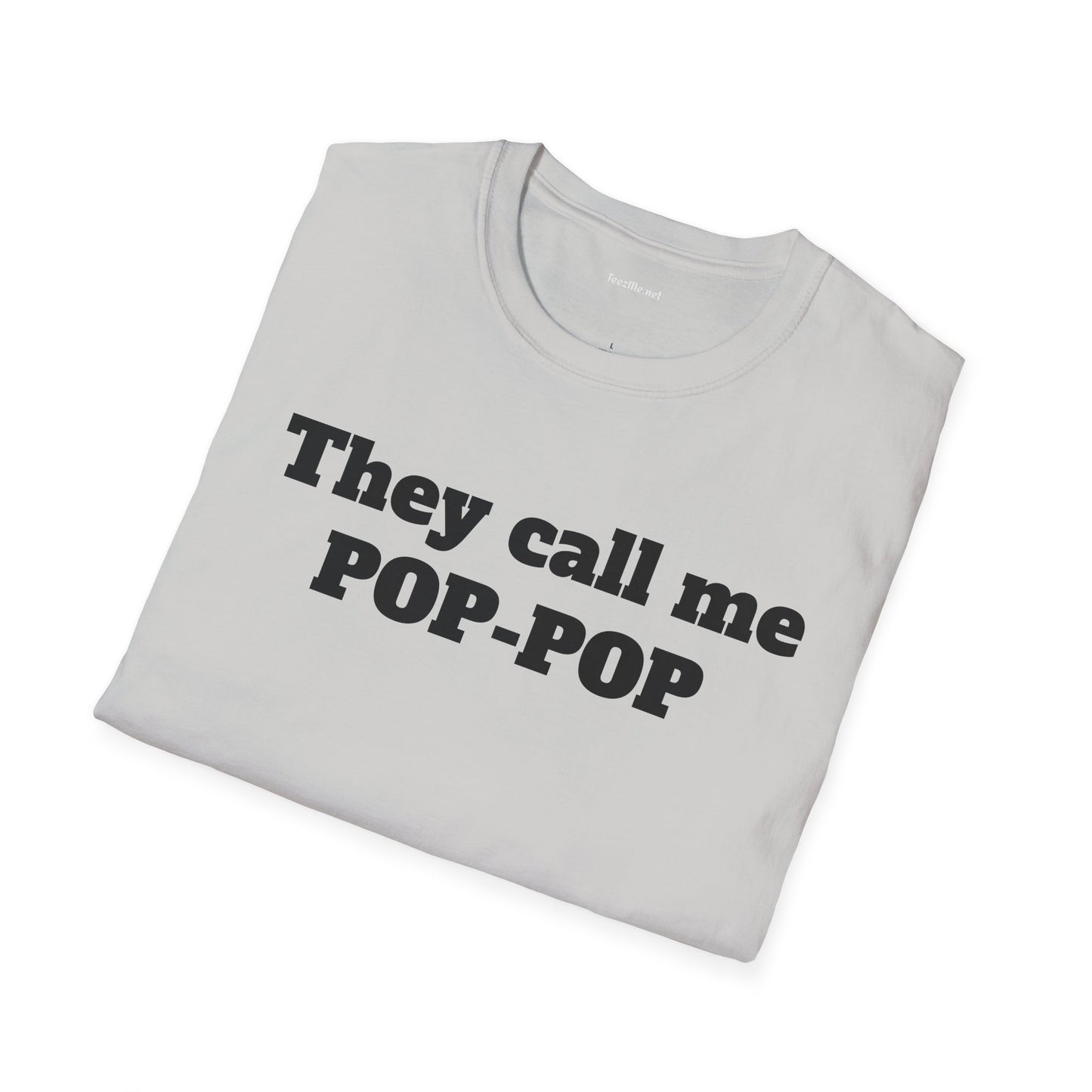 They call me POP - Unisex Softstyle T-Shirt 100% Cotton Graphic