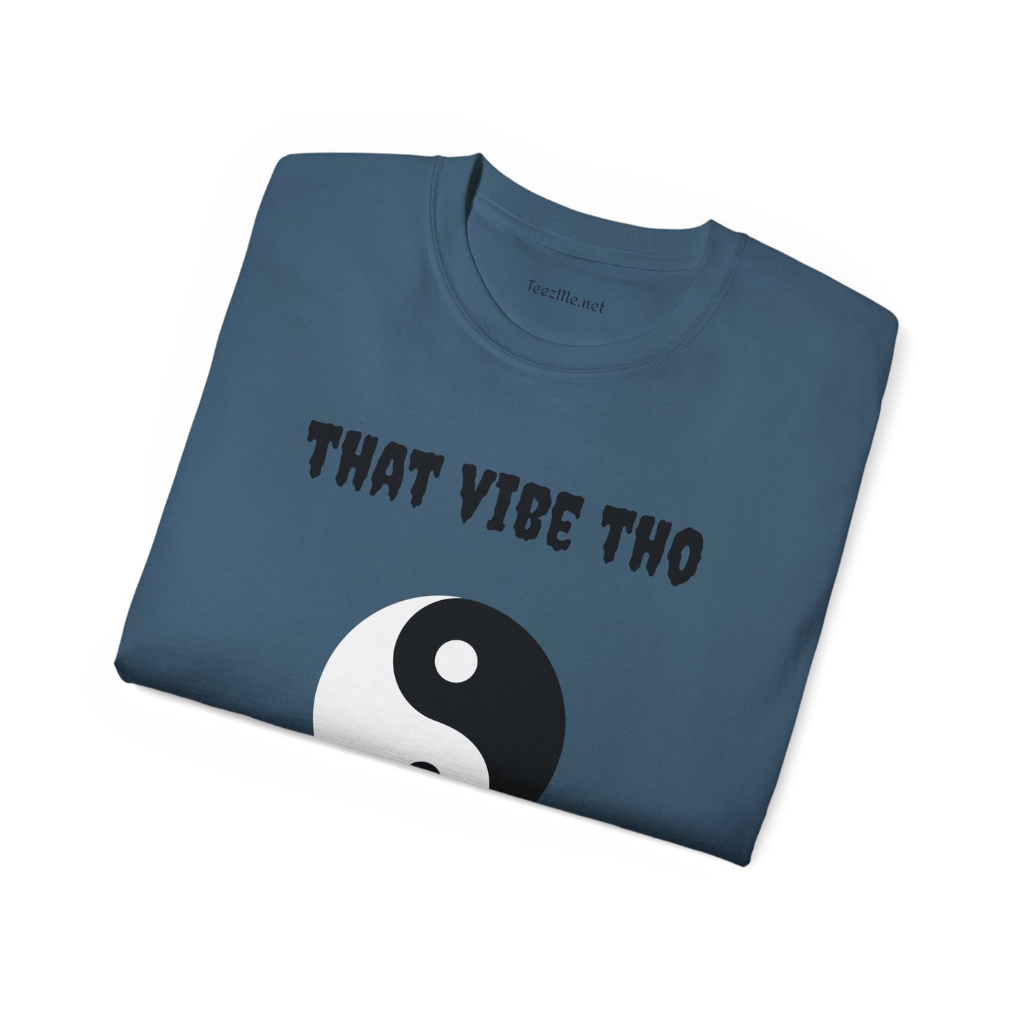 That vibe tho - Unisex Ultra Cotton Tee 100% Cotton Graphic