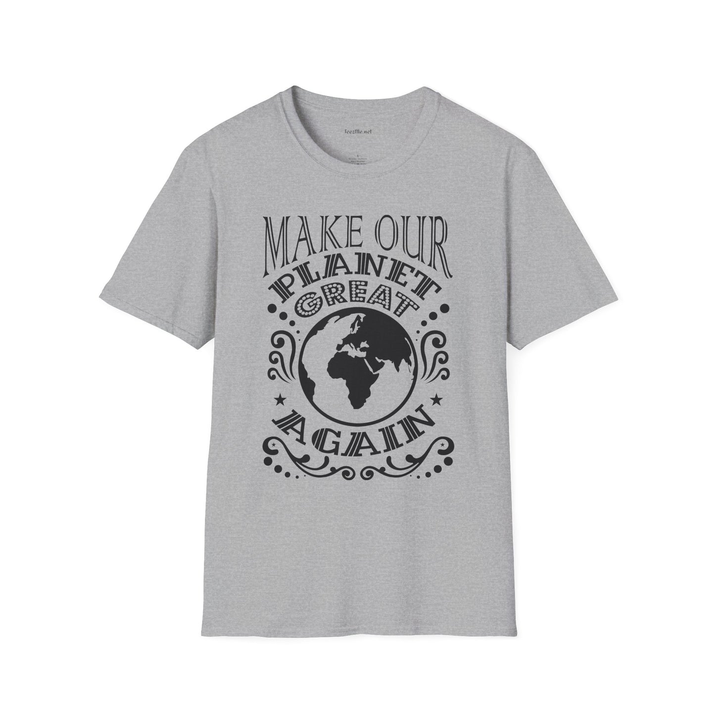 Make Our Planet Great 01 Unisex Softstyle T-Shirt 100% Cotton