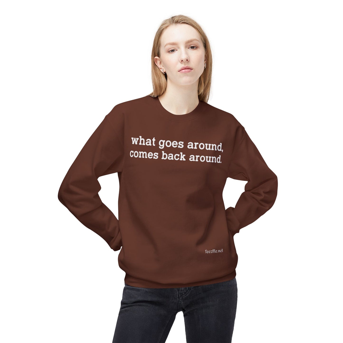 What goes around... Unisex Midweight Softstyle Fleece Crewneck Sweatshirt