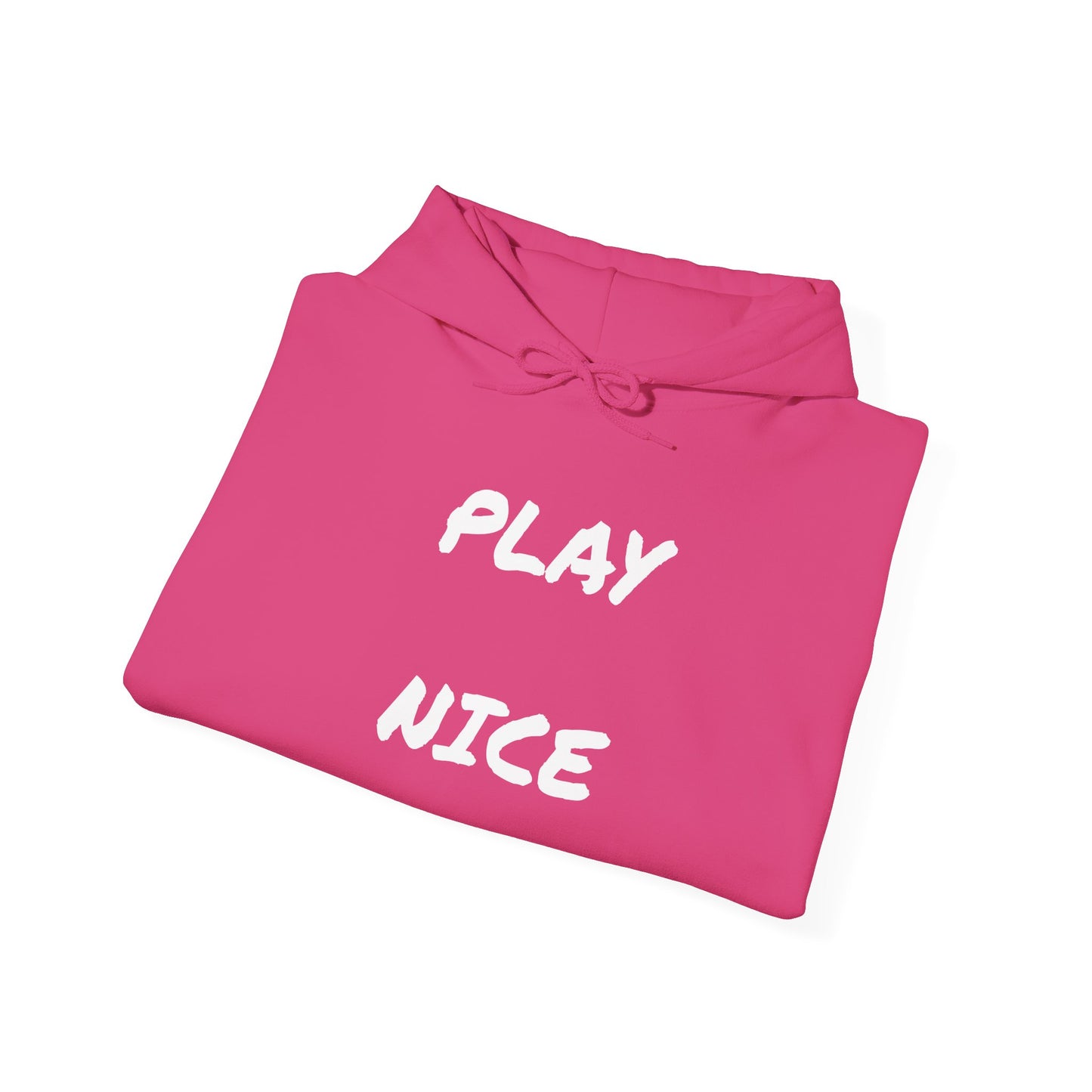 Play Nice - Unisex Heavy Blend™ Hooded Sweatshirt