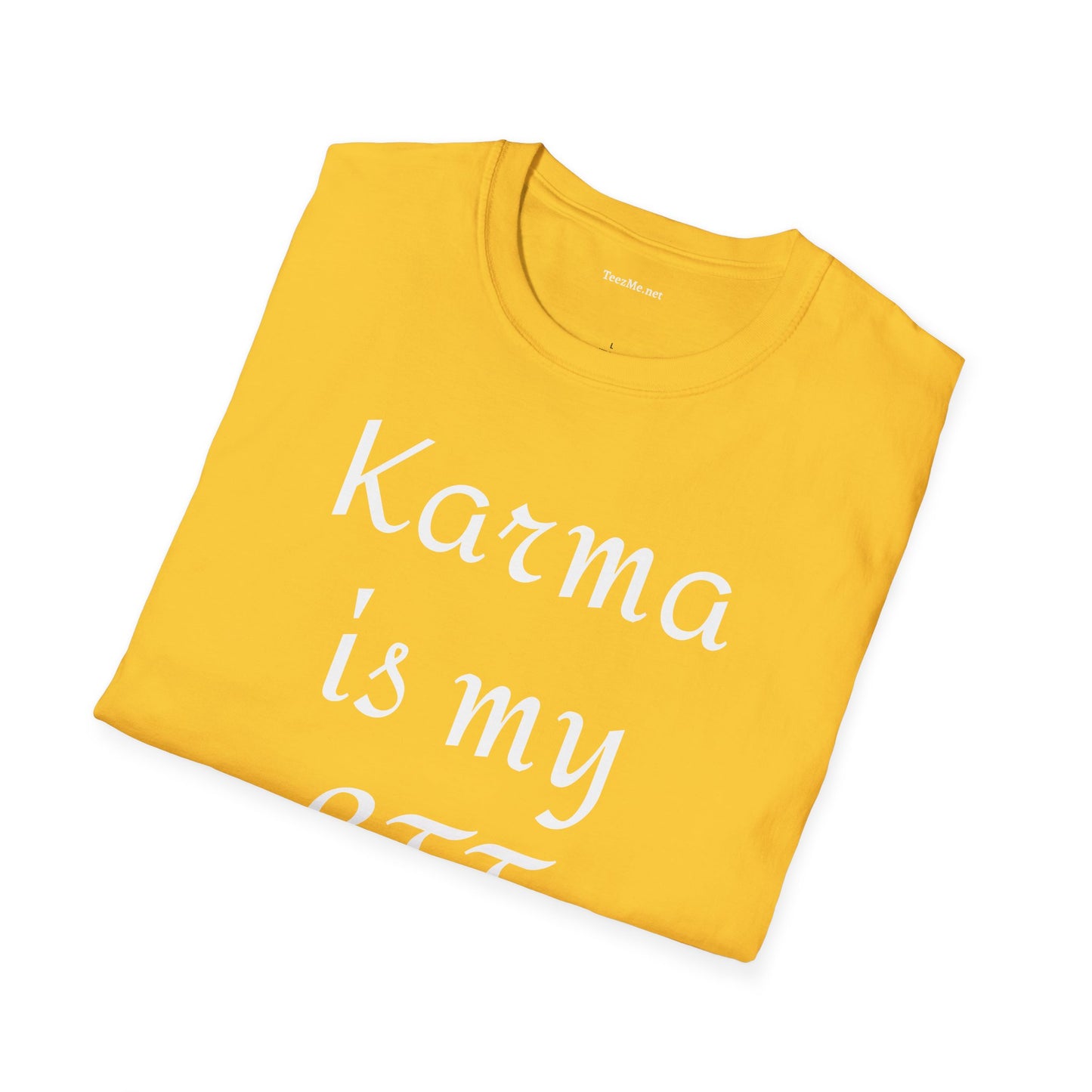 Karma is my BFF - Unisex Softstyle T-Shirt 100% Cotton Graphic