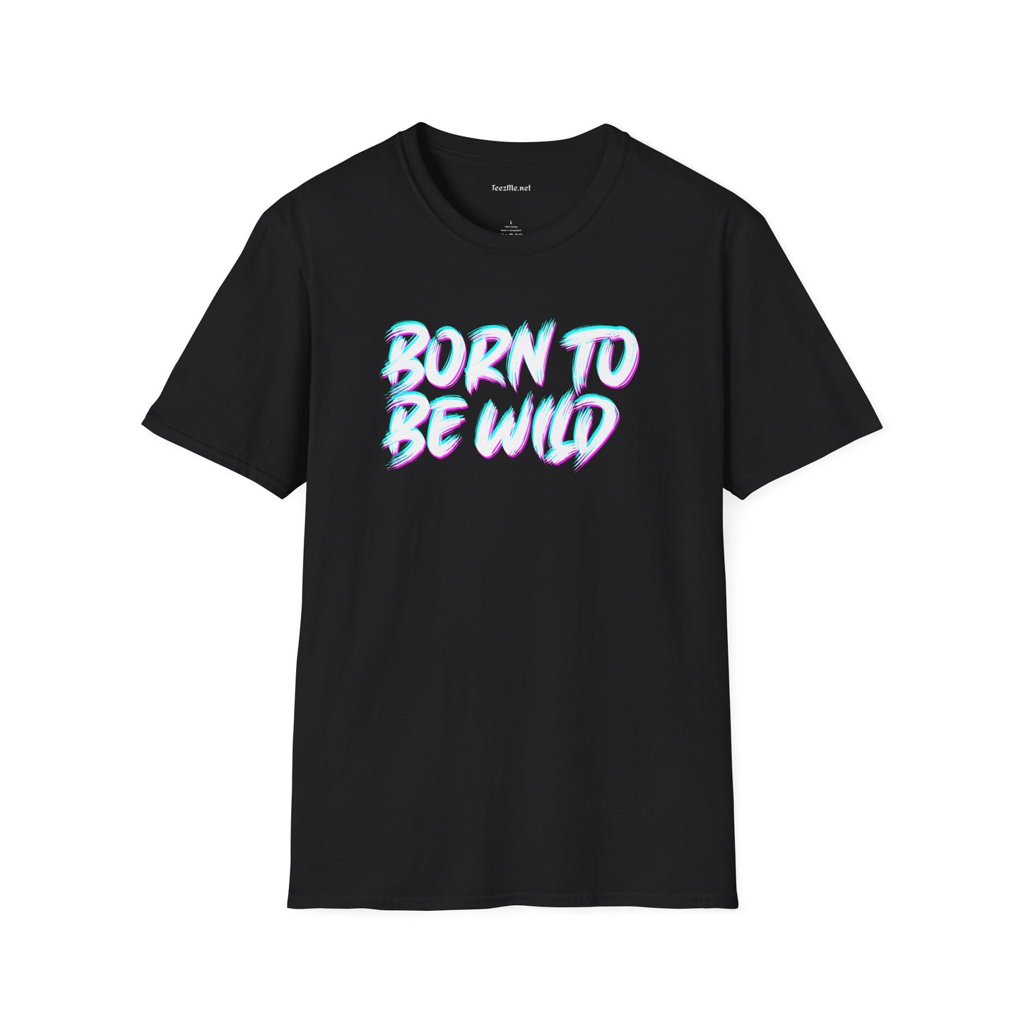 Born To Be Wild2 Unisex Softstyle T-Shirt 100% Cotton Graphic